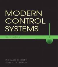 Modern Control Systems by Richard C. Dorf; Robert H. Bishop - 2004