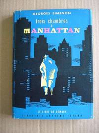 Trois Chambres a Manhattan by Simenon, Georges - 1954