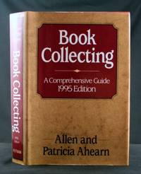 Book Collecting: A Comprehensive Guide 1995 Edition