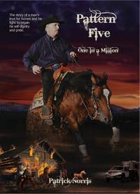 Pattern Five: One in a Million (Volume 1) by Patrick Norris - Paperback - First Edition - 2012-07-07 - from Sagebrush Valley Book Shoppe (SKU: 121012001)