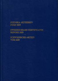 Svenska aktiebrev före 1850. Swedish Share Certificates before 1850. Schwedische Aktien vor 1850.