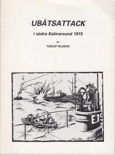 Ubåtsattack i södra Kalmarsund 1915. I:Aktuellt…