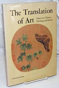 The Translation of Art; Essays on Chinese Painting and Poetry. Renditions: Special Art Issue