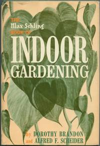The Max Schling Book of Indoor Gardening