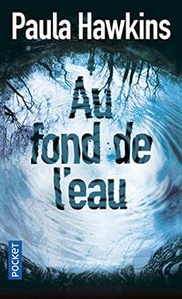Au fond de l'eau: Thriller
