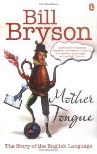 Mother Tongue: The Story of the English Language