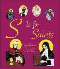 S is for Saints: Combines Tradition with Contemporary Appeal by Megan Dunsmore - 2002-01-04