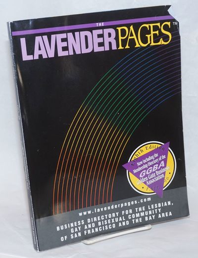 The Lavender Pages: eighth edition vol. 4, no. 8, Fall 1996, business directory for the lesbian, gay and bisexual community of San Francisco and the Bay Area