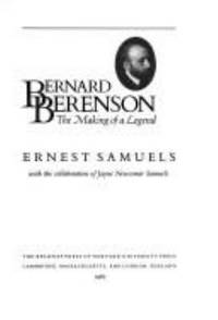 Bernard Berenson : The Making of a Legend