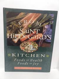 cover of From Saint Hildegard's Kitchen: Foods of Health. Foods of Joy