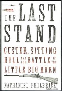 cover of The Last Stand: Custer, Sitting Bull And The Battle Of The Little Big Horn