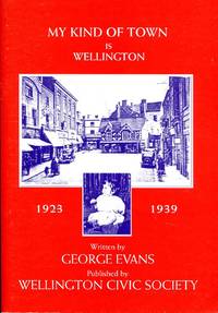 My Kind of Town: Is Wellington by Evans, George - 2002