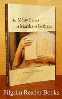 The Many Faces of Martha of Bethany. by Peters, Diane E - 2008
