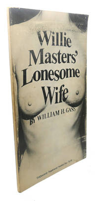 WILLIE MASTERS&#039; LONESOME WIFE by William H. Gass - 1968