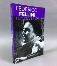 Federico Fellini: Interviews by Cardullo, Bert - 2006