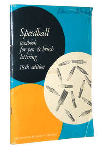 Speedball Textbook For Pen and Brush Lettering, 18th Edition by George, Ross F - 1960