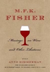 image of M. F. K. Fisher: Musings on Wine and Other Libations