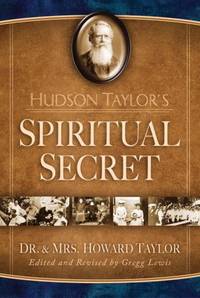 Hudson Taylor's Spiritual Secret