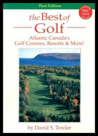 image of THE BEST OF GOLF - Atlantic Canada's Golf Courses, Resorts and More