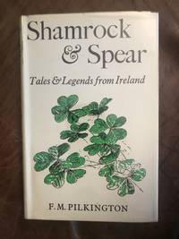 Shamrock & Spear Tales and Legends From Ireland Hardcover