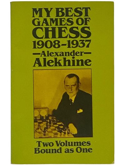 My Best Games of Chess, 1908-1937 (Dover Books on Chess)