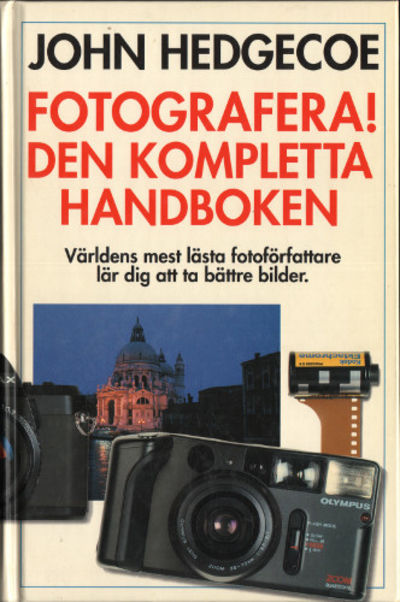 FOTOGRAFERA! Den kompletta handboken.