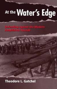 At the Water's Edge : Defending Against the Modern Amphibious Assault