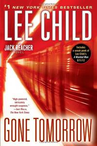 Gone Tomorrow: 13 (Jack Reacher) by Child New York Times Bestselling Author, Lee