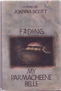 Fading, My Parmacheene Belle