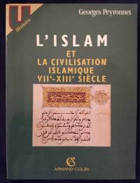 L'Islam et la civilisation islamique, VIIe-XIIIe siecle (U. Histoire) (French Edition)