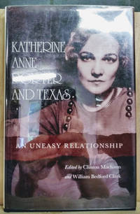 image of Katherine Anne Porter and Texas: An Uneasy Relationship