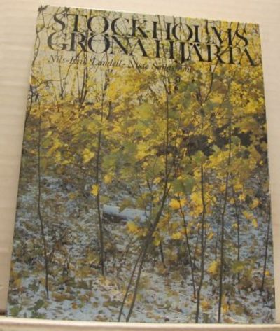 Stockholms gröna hjärta. Med målningar av Nisse…