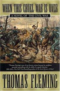 When This Cruel War Is Over : A Novel of the Civil War