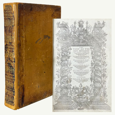The Text of the New Testament of Jesus Christ, Translated out of the vulgar Latine by the Papists of the traitorous seminarie at Rhemes. With arguments… whereunto is added the translation … used in the Church of England, with a Confutation… by William Fulke, Doctor in Divinitie.
