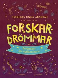 Forskardrömmar Berättelser för nyfikna barn