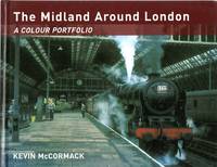The Midland Around London: A Colour Portfolio
