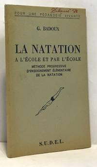 La natation à l'école et par l'école - méthode progressive...