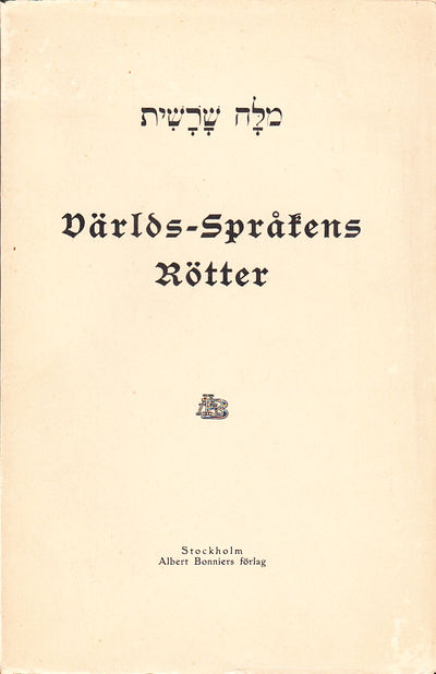 Världs-språkens rötter. [Utg. av] Albert Bonniers…