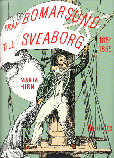 Från Bomarsund till Sveaborg. Kriget 1854-1855.…