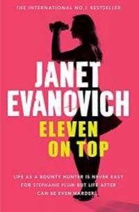 Eleven on Top by Janet Evanovich - 2012-01-01